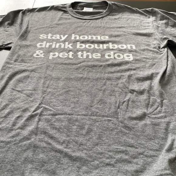 Port and Company Other - Port&Company Mens Stay Home, Drink Bourbon & Pet the Dog Tee